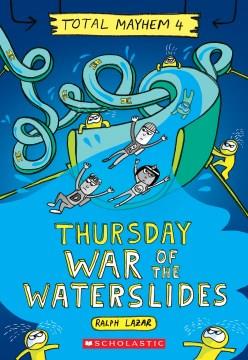 Thursday war of the waterslides  Cover Image