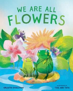 We are all flowers  Cover Image