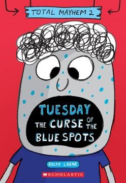 Tuesday the curse of the blue spots  Cover Image