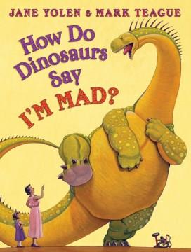 How do dinosaurs say I'm mad?  Cover Image