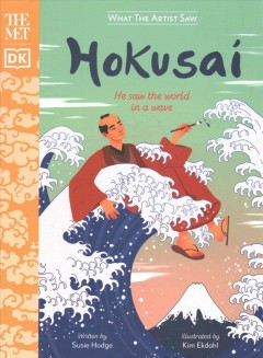 Hokusai : he saw the world in a wave  Cover Image