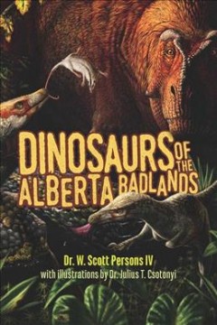 Dinosaurs of the Alberta Badlands  Cover Image