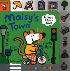 Maisy's town : a first words book  Cover Image