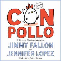 Con Pollo : a bilingual playtime adventure  Cover Image