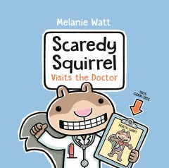 Scaredy Squirrel visits the doctor  Cover Image