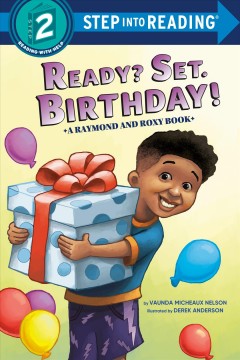 Ready? Set. Birthday! : a Raymond and Roxy book  Cover Image