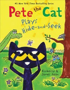 Pete the cat plays hide-and-seek  Cover Image