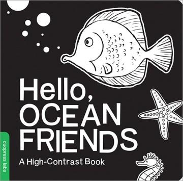 Hello, ocean friends : a high-contrast book  Cover Image