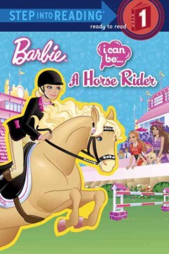 I can be-- a horse rider  Cover Image
