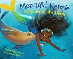 Mermaid Kenzie : protector of the deeps  Cover Image