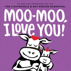 Moo Moo, I love you  Cover Image
