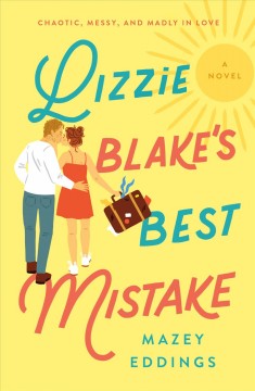 Lizzie Blake's best mistake : a novel  Cover Image