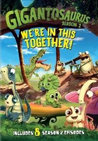 Gigantosaurus. Season 2, We're in this together! Cover Image
