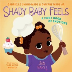 Shady baby feels : a first book of emotions, feelings, and shade  Cover Image