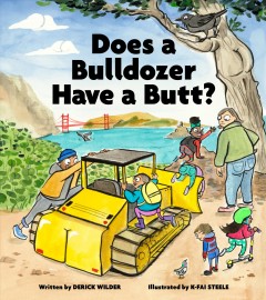 Does a bulldozer have a butt?  Cover Image