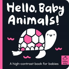 Hello, baby animals! : a high-contrast book for babies  Cover Image