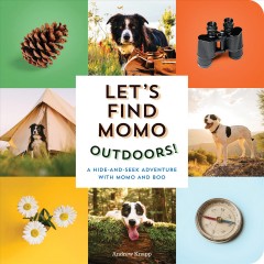 Let's find Momo outdoors! : a hide-and-seek adventure with Momo and Boo  Cover Image
