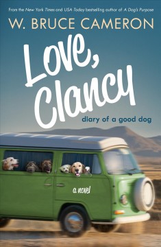 Love, Clancy : diary of a good dog  Cover Image