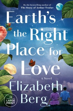 Earth's the right place for love a novel  Cover Image