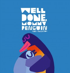 Well done, mommy penguin  Cover Image