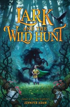 Lark and the wild hunt  Cover Image