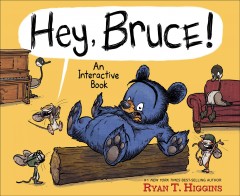 Hey, Bruce! : an interactive book  Cover Image