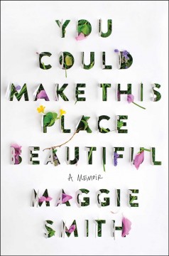You could make this place beautiful : a memoir  Cover Image