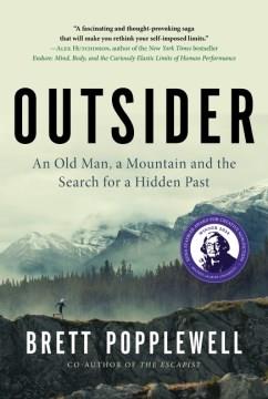 Outsider : an old man, a mountain and the search for a hidden past  Cover Image