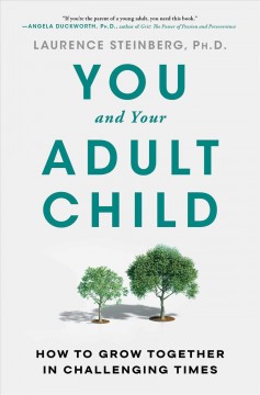 You and your adult child : how to grow together in challenging times  Cover Image