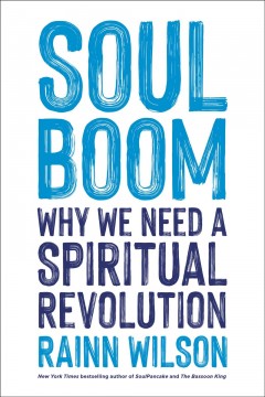 Soul boom : why we need a spiritual revolution  Cover Image