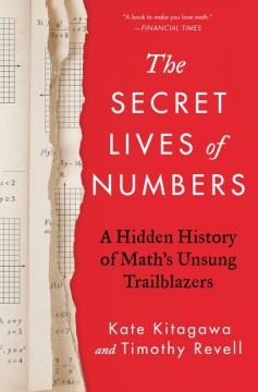 The Secret Lives of Numbers : An Unauthorized History of Mathematics. Cover Image