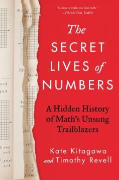 The secret lives of numbers : a hidden history of math's unsung trailblazers  Cover Image