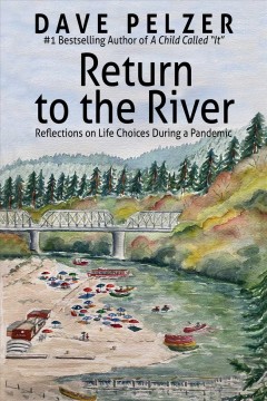 Return to the river : reflections on life choices during a pandemic  Cover Image