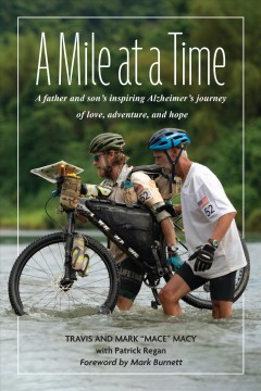 A mile at a time : a father and son's inspiring Alzheimer's journey of love, adventure, and hope  Cover Image