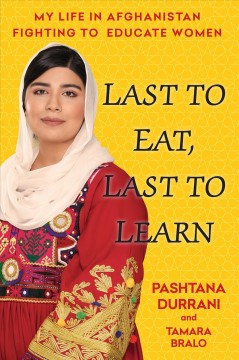 Last to eat, last to learn : my life in Afghanistan fighting to educate women  Cover Image