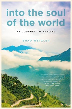 Into the soul of the world : my journey to healing  Cover Image
