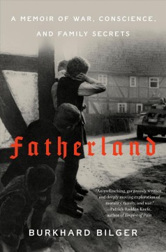 Fatherland : a memoir of war, conscience, and family secrets  Cover Image