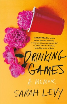 Drinking games : a memoir  Cover Image