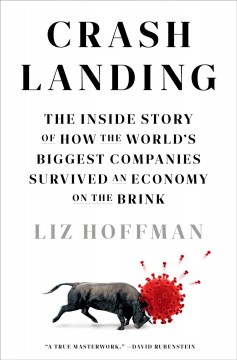 Crash landing : the inside story of how the world's biggest companies survived an economy on the brink  Cover Image