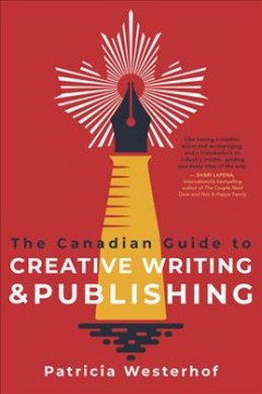 The Canadian guide to creative writing & publishing  Cover Image