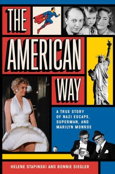 The American way : a true story of Nazi escape, Superman and Marilyn Monroe  Cover Image