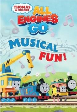 Thomas & friends, all engines go. Musical fun! Cover Image