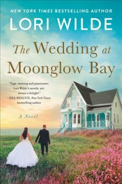 The wedding at Moonglow Bay : a novel  Cover Image