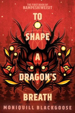 To shape a dragon's breath  Cover Image