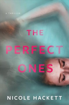 The perfect ones : a thriller  Cover Image