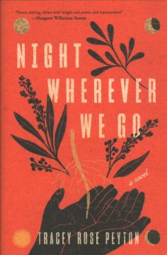 Night wherever we go : a novel  Cover Image