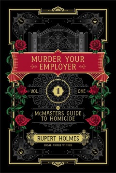 Murder your employer : the McMasters guide to homicide. Vol. One Cover Image