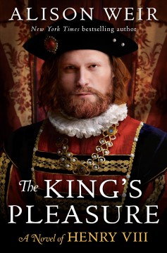 The king's pleasure : a novel of Henry VIII  Cover Image