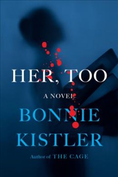 Her, too : a novel  Cover Image