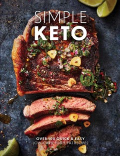 Simple keto : over 100 quick & easy low-carb, high-fat recipes. Cover Image